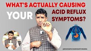 What's Actually Causing Acid Reflux Symptoms ? @shashikanthsharmaofficial #AcidReflux #GERD