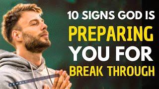10 Signs God Is Preparing You For A Breakthrough Christian motivations