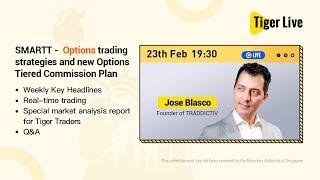 Tiger Live: SMARTT - Options trading strategies and new Options Tiered Commission Plan