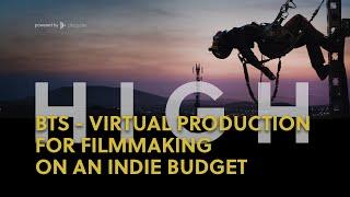 HIGH (or how to use Virtual Production on an indie film budget)