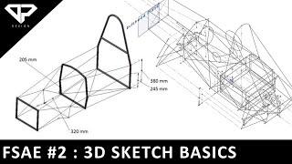 FORMULA STUDENT #2 : 3D Sketch Basics for making frame/Chassis | FSAE | Motorsports | DP DESIGN