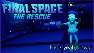 Go Get 'Em, Dawg! | Final Space - The Rescue