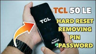 TCL 50 LE How to Hard Reset Removing PIN, Password, pattern No PC