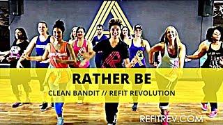 "Rather Be" || Clean Bandit || Dance Fitness || REFIT® Revolution