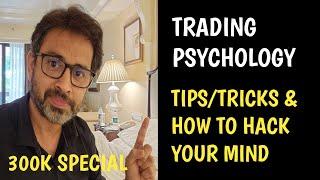 Trading Psychology - Tips, Tricks and how to hack your mind