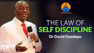 Bishop David Oyedepo  - The law of Self Discipline 