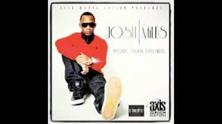 Josh Miles More Than Friends