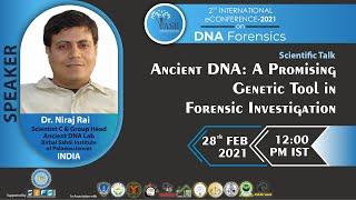 Ancient DNA: A promising Genetic Tool in Forensic Investigation | Dr. Niraj Rai