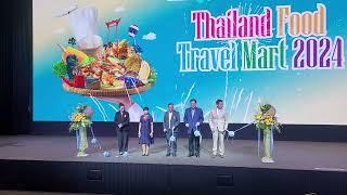 งานเปิดมหกรรมอาหารสุดยิ่งใหญ่แห่งปี Thailand Food Travel Mart 2024