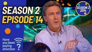 Season 2 Episode 14 | Have You Been Paying Attention? #HYBPA