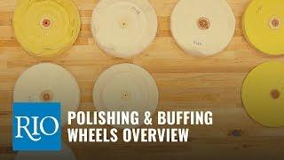 Polishing & Buffing Wheels Guide