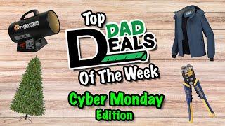 Top Dad Deals Of The Week | Cyber Monday Edition