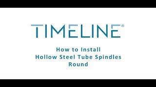 TimeLine®  Video – How to Install Round Hollow Tube Spindles