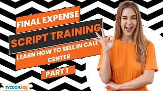 Final Expense Campaign Script Training (Part 1)