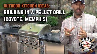 Outdoor Kitchen Ideas: Building in a Pellet Grill (Coyote, Memphis)