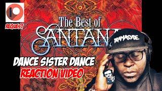 FIRST TIME HEARING | Santana | Dance Sister | REACTION VIDEO