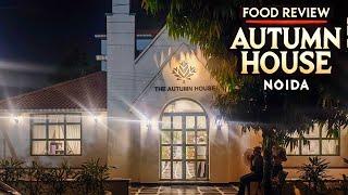  Food Review: The Autumn House Cafe, Noida | This Lesser-Known Cafe Made Us Intrigued to Try (#128)