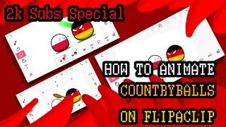 How to Animate Countryballs in Flipaclip | 2K Subs Special Tutorial #tutorial #animation