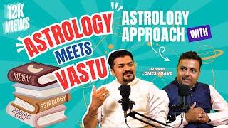 Astrology Meets Vastu : Tips from Lomesh Dave #astrology l Radical TechArt l Radical Talks