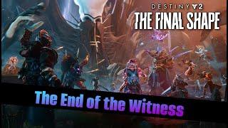 Destiny 2: The Final Shape | The End Of The Witness!