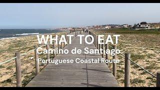 WHAT TO EAT on the Camino de Santiago Portuguese Coastal Route from a Travel Chef and Pilgrim