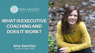 What is Executive Coaching and Does It Work?