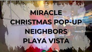 Neighbors Restaurant Playa Vista | Miracle Christmas Pop Up