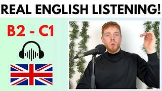 English Listening Practice - REAL Native Conversation! (B2 - C1)