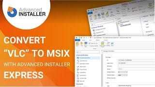 How to convert “VLC” to MSIX using Advanced Installer Express