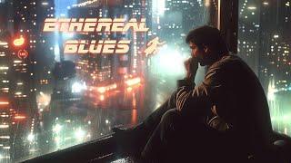 Ethereal Blade Runner Blues Ambient Music