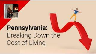 Pennsylvania Living: How Much Will It Cost You?