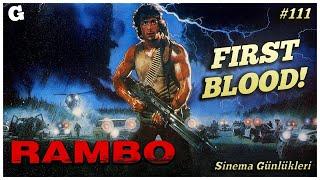  RAMBO: First Blood - Sinema Günlükleri #111 (İLK KANI ONLAR AKITTI!!)