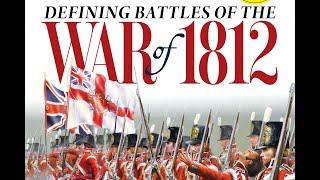 Defining Battles of the War of 1812