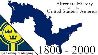 Alternative History of the United States: 1800 - 2000