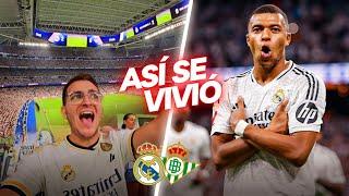 ASÍ SE VIVIÓ en el BERNABÉU: REAL MADRID 2-0 BETIS  DOBLETE de KYLIAN MBAPPÉ **TACONAZO VALVERDE**