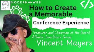 How to Create a Memorable Conference Experience with Vincent Mayers