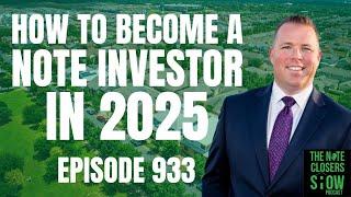 How To Become a Note Investor in 2025