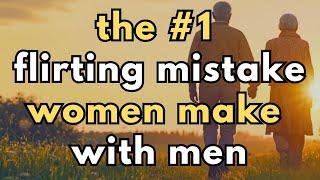 The #1 Flirting Mistake Women Make With Men