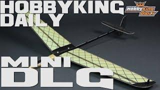 HobbyKing Daily - Mini DLG