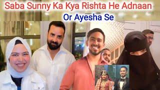 Saba Ibrahim Sunny Ka Kya Rishta He Adnaan Shaikh Or Ayesha Urf Riddhi Se Dipika Ki Duniya