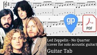 Led Zeppelin - No Quarter (cover for solo acoustic guitar) Guitar Tabs [TABS]