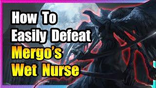 Mergo's Wet Nurse Boss Guide: Bloodborne