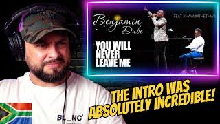 Brit Reacts to Gospel Music | Benjamin Dube ft. Khaya Mthethwa - You Will Never Leave Me