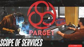 Parget Makina Scope of Services