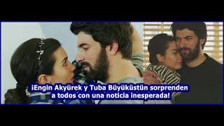 Engin Akyürek and Tuba Büyüküstün Surprise Everyone with Unexpected News! 