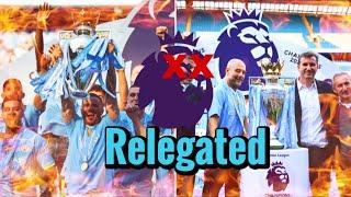 Man city will be relegated in 2025 (finally)