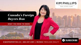 Canada's Foreign Buyer Ban Explained!