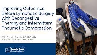 Improving Outcomes Before Lymphatic Surgery with Decongestive Therapy and Pneumatic Compression