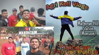 Matheran Hill Station (Monsoon) | Matheran Tourist Points with friends Masti (agri koli vlogs)