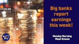Big Banks Report Earnings This Week!